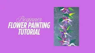 BEGINNER FLOWER PAINTING TUTORIAL | Acrylic Painting | Tutorial | Quick and Fun | Aressa1 | 2025