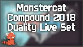 Monstercat Compound 2018 ~ [Duality Live Mix]