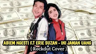 Abiem ngesti ft Erie suzan - Ini jaman uang (Cover Rockdut)
