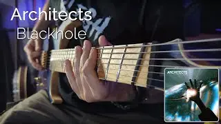 Architects  - Blackhole (Guitar Cover)