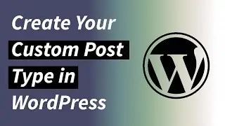 Build Your Own Custom Post Type in WordPress Under 5 minutes (No Plugins Needed)