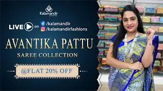 Avantika Pattu Sarees - Flat 20% OFF | Kalamandir Sarees LIVE