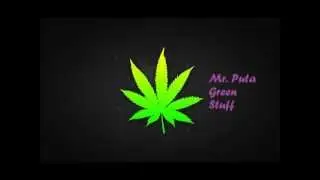 Mr Puta Green Stuff - HD [1080p]