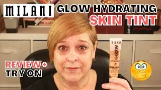 MILANI GLOW HYDRATING SKIN TINT | FIRST IMPRESSION REVIEW + TRY ON