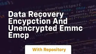Data recovery encypction and unencrypted emmc emcp