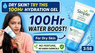 Simple Hydrating Gel Cr&egrave;me Review | Best Moisturizer for Dry Skin No Perfume, No Chemicals!. parveen