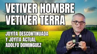VETIVER HOMBRE ADOLFO DOMINGUEZ Y VETIVER TERRA | JOYITA DESCONTINUADA Y JOYITA ACTUAL #perfume