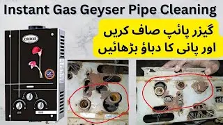 Instant Gas Geyser inside Pipe Cleaning | Instant Gas Geyser Low Water Pressure Problem #geyser