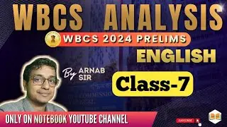 ENGLISH || Q & A Analysis || CLASS-7 || WBCS 2024 Preliminary || Arnab Sir || Note Book