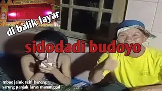 part 1                                                ketoprak sidodadi budoyo di belakang layar