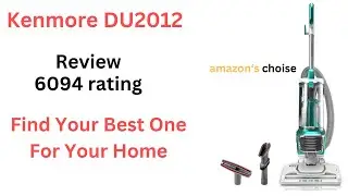 Kenmore DU2012 Bagless Upright Vacuum Review