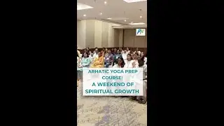 Arhatic Yoga Prep Course: A Weekend of Spiritual Growth