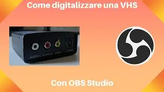 Come digitalizzare una VHS con OBS Studio