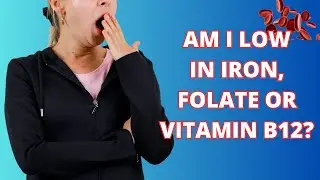 How To Know If You Have A Nutritional Deficiency | Low Iron, Folate, B12 symptoms