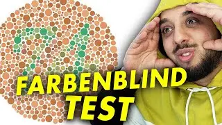 ICH BIN 99% FARBENBLIND .. (Test)