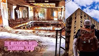 The Abandoned McCartney Hotel, Texarkana