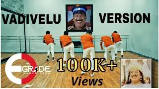 Vadivelu Tribute Dance | Vadivelu Forever | E - Grade Dance crew