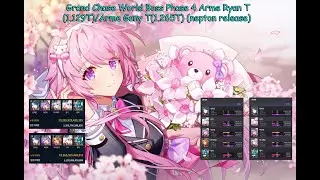 Grand Chase World Boss Phase 4 Arme Ryan T(1.129T)/Arme Gany T(1.265T) (Nepton Release)(Rip Edel)