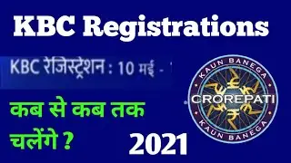 KBC Registrations 2021 Date | Kbc season 13 registrations kab tak chalenge | KBC 2021 Registration