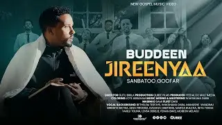 Buddeen Jireenyaa Sanbato Gofar || New Gospel Music Video 2018/2025