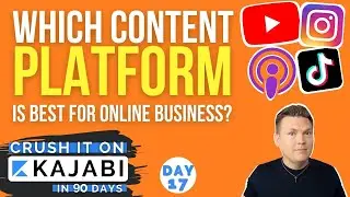 Which Content Platform is Best for Your Online Business? (Day 17 of 90) Crush it on Kajabi