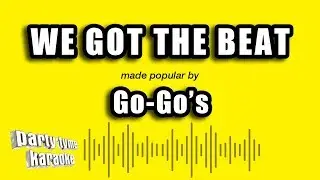 Go-Go's - We Got The Beat (Karaoke Version)