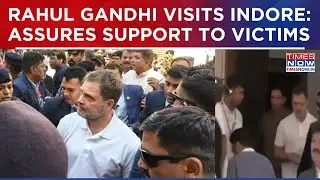 Rahul Gandhi In Indore, Days After Water Contamination Tragedy | LoP Meets Victims' Kin & Assures...