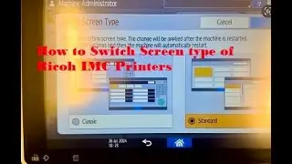 how to switch screen type |  Ricoh copier | sc fixing | screen swich of IMC printers
