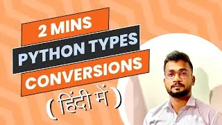 Type Conversion in Python (in Hindi) | टाइप कन्वर्शन इन पाइथन (हिंदी में ) |Ft. Kunal kumar kushwaha