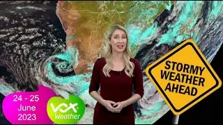 24 to 25 June 2023 | Vox Weather Weekend Forecast