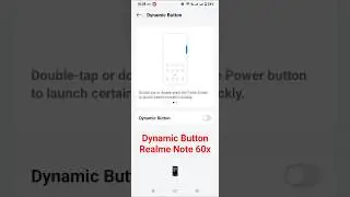 Enable Dynamic Button In Realme Note 60x Smartphone | Access Dynamic Button Realme #realmenote60x