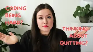 Why is coding so hard to learn? How do I know if coding is for me? And how not to quit it.