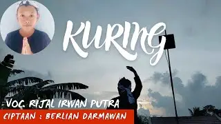 KURING - Rijal Irwan Putra | Ciptaan Berlian Darmawan | Aransemen Musik Agus Kewod | GSC Studio