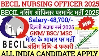 BECIL Nursing Officer Vacancy 2025💐BECIL Staff Nurse Vacancy 2025💐BECIL Vacancy 2025|Nursing Officer