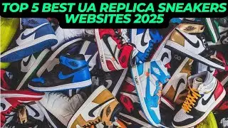 TOP 5 BEST UA REPLICA SNEAKER WEBSITES 2025