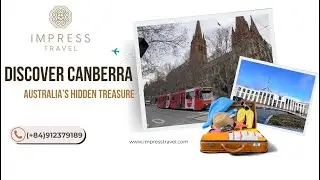 Discover Canberra - Australia&rsquo;s Hidden Treasure