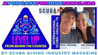 Scuba Retail Success Tips from International Scuba | Level Up: From Behind The Counter