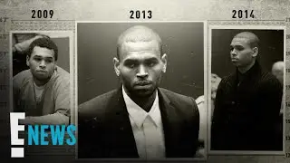 Chris Brown&rsquo;s Arrests & Legal Troubles Over the Years Timeline | E! News