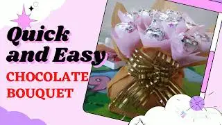 Chocolate Bouquet |Easy chocolate bouquet  | DIY Chocolate Bouquet