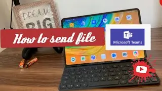 How to send files on Microsoft Teams