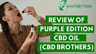 CBD In UK - CBD Brothers Purple Edition Review