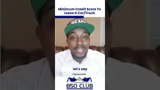 Minimum Credit Score To Lease A Car/Truck
