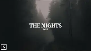 The Nights (Avicii) | ambient music, slowed reverb
