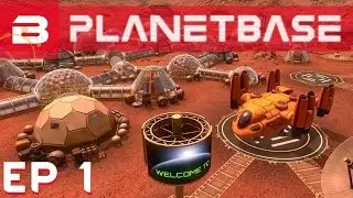 PlanetBase - Surviving an Alien World - Ep 1 (Space Survival Strategy)