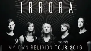Irrora - Russian 'My Own Religion' Tour 2016 (приглашение)