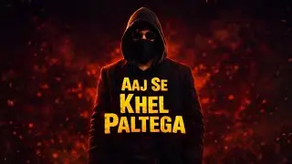 Aaj Se Khel Paltega 🚀 | Life Changing Hindi Rap | Rise From Zero To Hero 💥