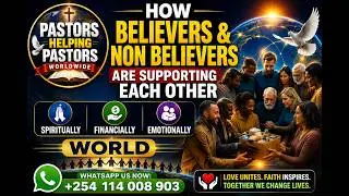 How Believers & Non Believers are Supporting Each Other Spiritually, Financially & Emotionally World