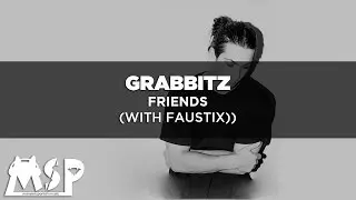Grabbitz - Friends (With Faustix) | Sub. Espa&ntilde;ol