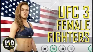 MAXIMUM TOP 10 - UFC 3 - FULL FEMALE ROSTER SHOWCASE