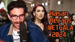 Hasan Reviews MetGala 2024 Outfits ! | HasanAbi Reacts